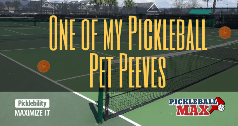 My Pickleball Pet Peeve