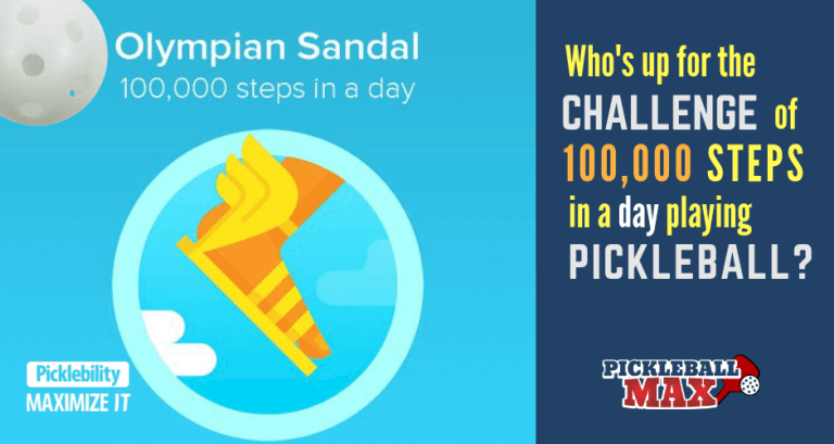 Pickleball and the Olympian Sandal — Are You Up for the 100,000 Step Pickleball Challenge?