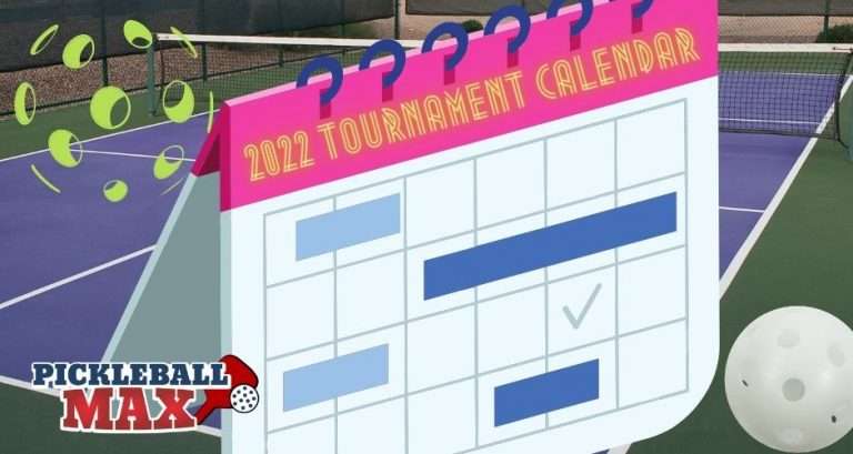 Pickleball Tournament Calendar 2022