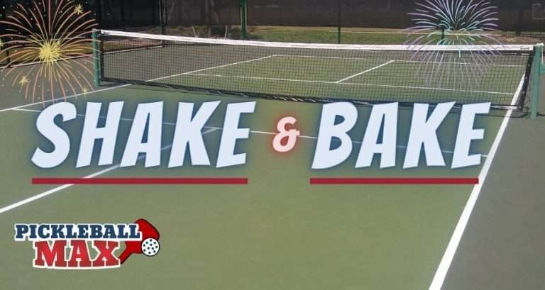 Pickleball Shake and Bake