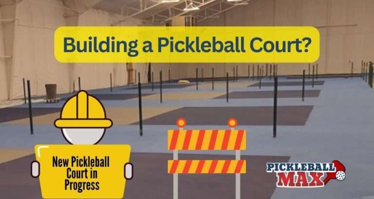 Building a Pickleball Court? Here are 12 Tips that Will Save You Time, Money and Headaches!