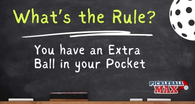 Carrying an Extra Ball in Your Pocket When Playing pickleball? A-OK? Fault?