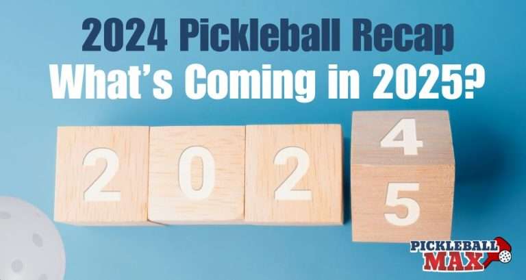 2024 Pickleball Recap and Looking Ahead