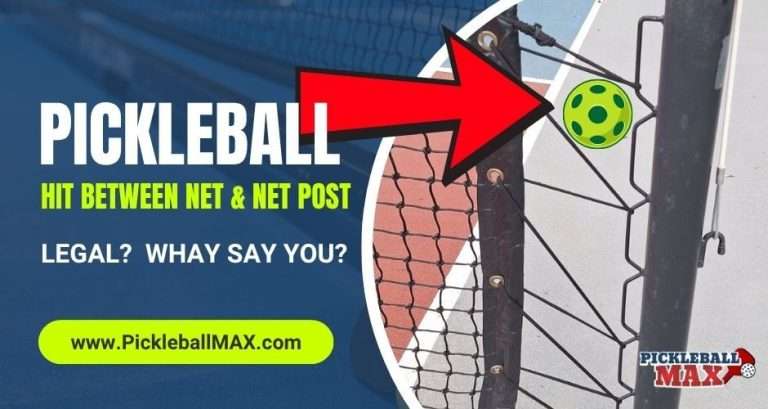 Pickleball Hit Between Net & Net Post